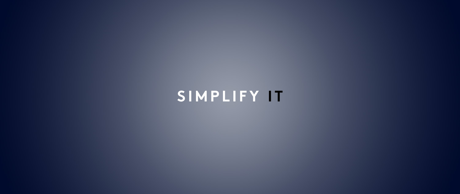 SIMPLIFY IT